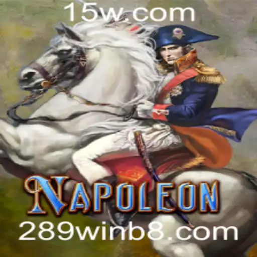 Explorando o Fascínio do Jogo 'Napoleon' com a Chave '289win'