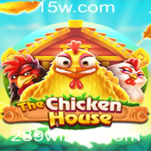 Descubra o Mundo Fascinante de TheChickenHouse com 289win
